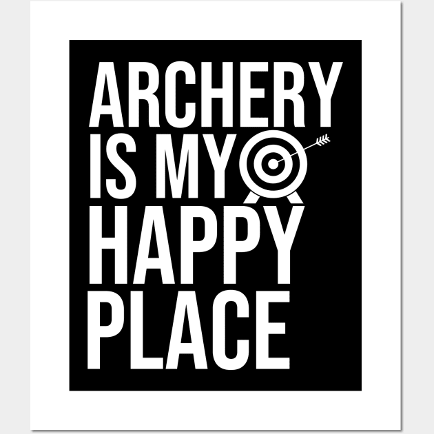 Archery Is My Happy Place Wall Art by The Jumping Cart